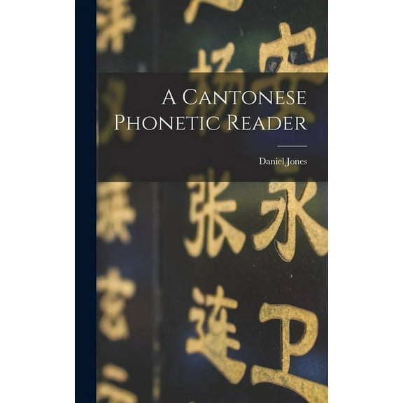 A Cantonese phonetic reader (Hardcover)
