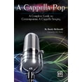 thumbnail image 1 of A Cappella Pop: A Complete Guide to Contemporary A Cappella Singing (Paperback) by Brody McDonald, 1 of 1