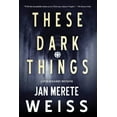 thumbnail image 1 of A Captain Natalia Monte Investigation: These Dark Things (Series #1) (Paperback), 1 of 1