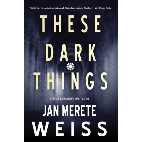 A Captain Natalia Monte Investigation: These Dark Things (Series #1) (Paperback)