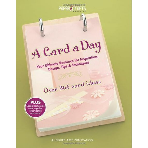Pre-Owned A Card a Day: Your Ultimate Resource for Inspiration, Design, Tips & Techniques (Paperback) 1574860313 9781574860313