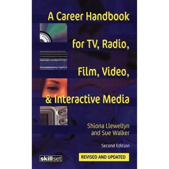 Pre-Owned A Career Handbook for TV, Radio, Film, Video and Interactive Media (Paperback) 0713663200 9780713663204