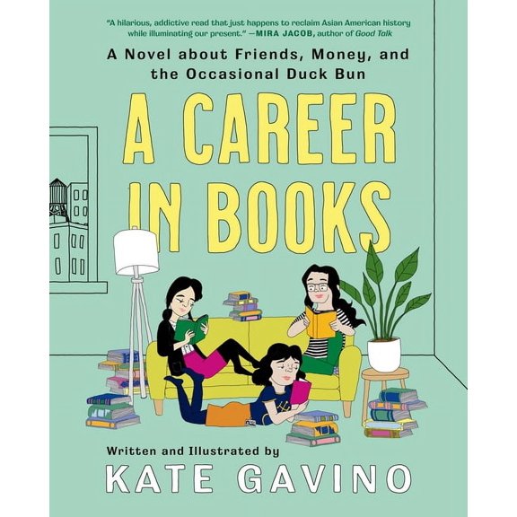 A Career in Books : A Novel about Friends, Money, and the Occasional Duck Bun (Hardcover)