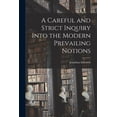 thumbnail image 1 of A Careful and Strict Inquiry Into the Modern Prevailing Notions, (Paperback), 1 of 1