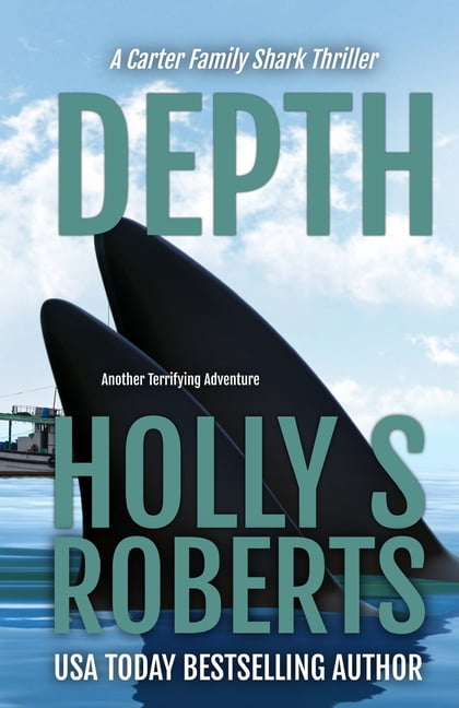 A Carter Family Shark Thriller Depth: Another Terrifying Shark Adventure, Book 2, (Paperback)