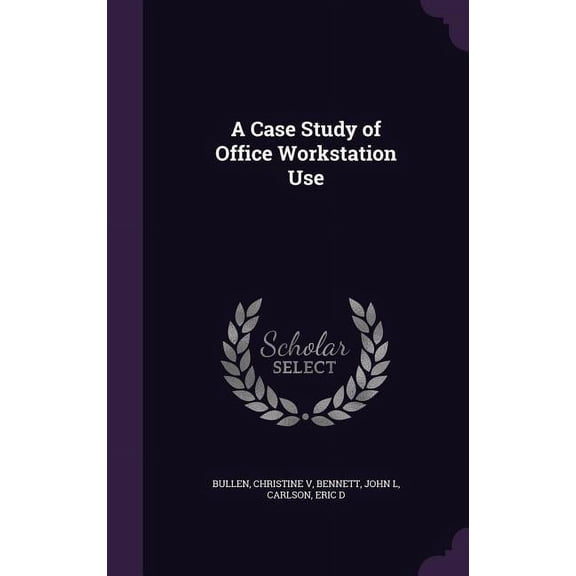 A Case Study of Office Workstation Use (Hardcover)