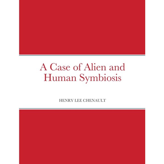 A Case of Alien and Human Symbiosis, (Paperback)