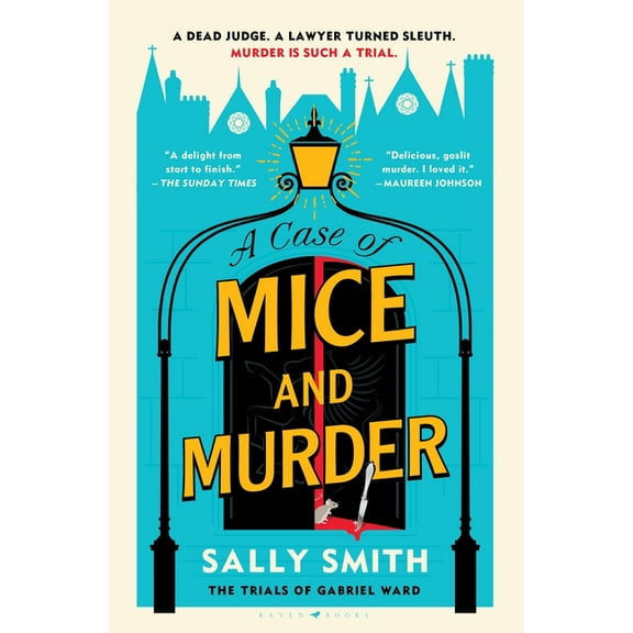 Trials of Gabriel Ward A Case of Mice and Murder: The Trials of Gabriel Ward, Book 1, (Hardcover)