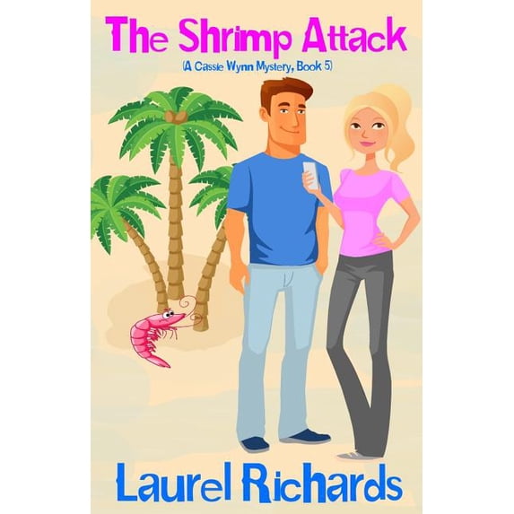 A Cassie Wynn Mystery: The Shrimp Attack (Paperback)