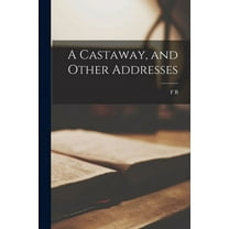 A Castaway, and Other Addresses (Paperback)