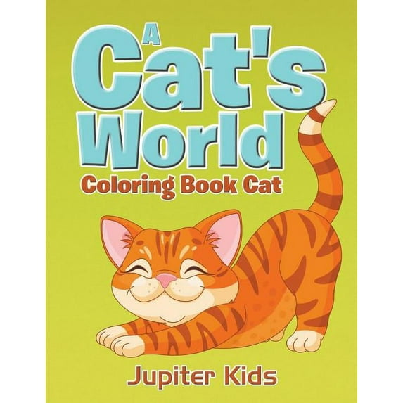 A Cat's World: Coloring Book Cat, (Paperback)