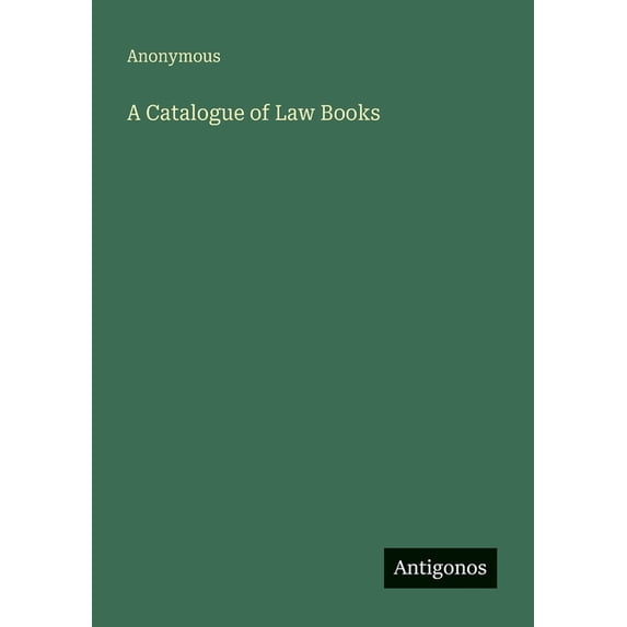 A Catalogue of Law Books, (Paperback)