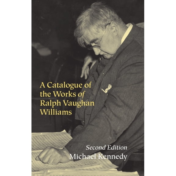 A Catalogue of the Works of Ralph Vaughan Williams, (Hardcover)