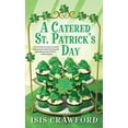 thumbnail image 1 of Pre-Owned A Catered St. Patrick's Day (Mass Market Paperback) 0758247419 9780758247414, 1 of 1