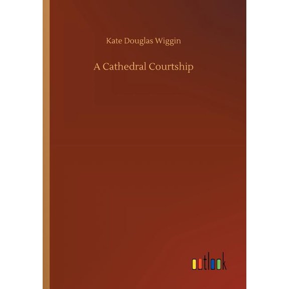 A Cathedral Courtship, (Paperback)