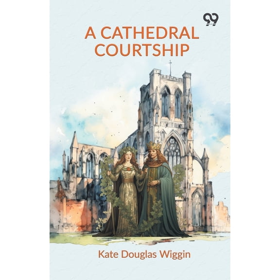 A Cathedral Courtship, (Paperback)
