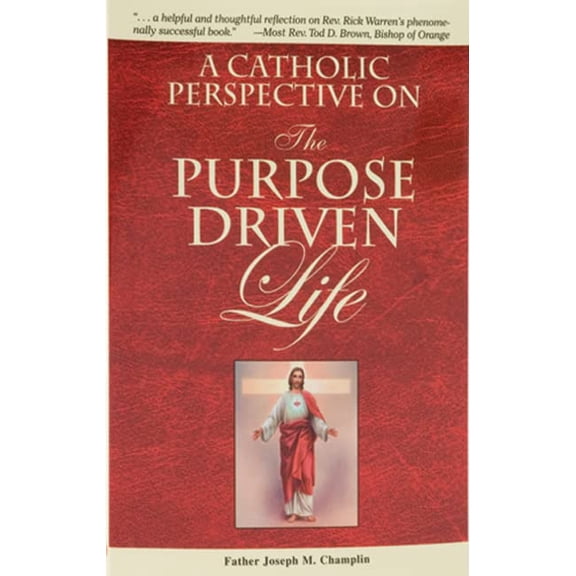 Pre-Owned A Catholic Perspective on the Purpose Driven Life (Paperback) 0899421326 9780899421322