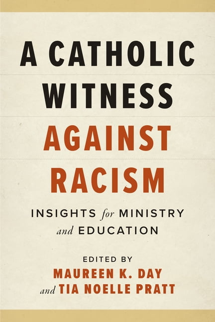 A Catholic Witness Against Racism: Insights for Ministry and Education, (Paperback)