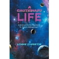 thumbnail image 1 of A Cautionary Life: A Science Fiction Approach to Trauma Management, (Paperback), 1 of 1