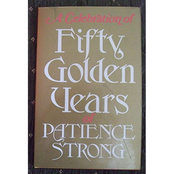 Pre-Owned A Celebration of 50 Golden Years Of Patience Strong Paperback