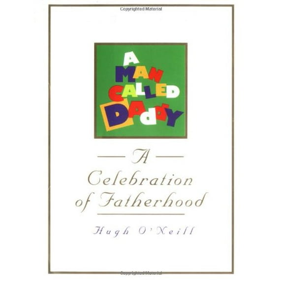 Pre-Owned A Man Called Daddy: A Celebration of Fatherhood (Hardcover) 1558533931 9781558533936