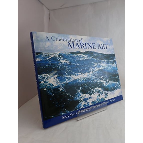 Pre-Owned A Celebration of Marine Art: Sixty Years of the Royal Society of Marine Artists Hardcover