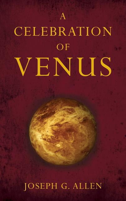 A Celebration of Venus (Paperback) by Joseph G Allen