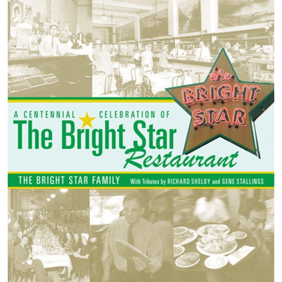 Pre-Owned A Centennial Celebration of the Bright Star Restaurant (Paperback) 0817359311 9780817359317