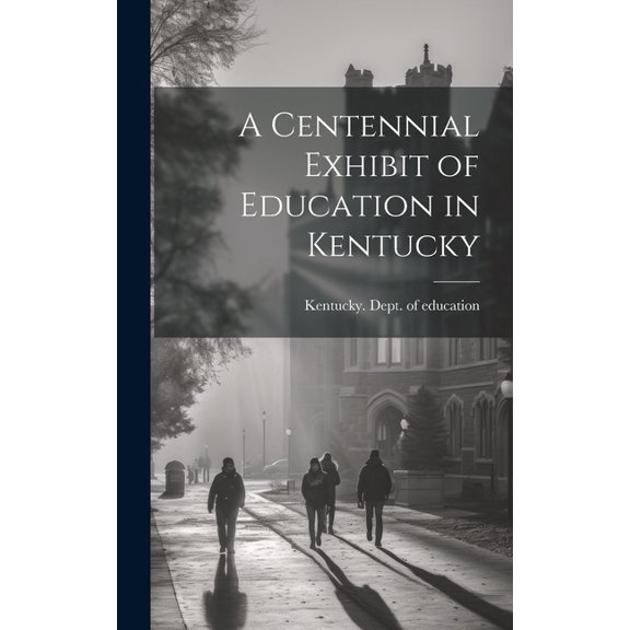 A Centennial Exhibit of Education in Kentucky (Hardcover)
