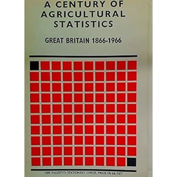 Pre-Owned A Century of Agricultural Statistics: Great Britain 1866-1966 (Other) 9780112409311