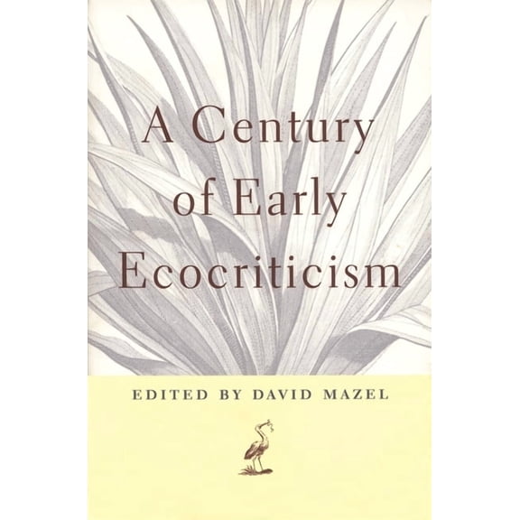 A Century of Early Ecocriticism, (Hardcover)