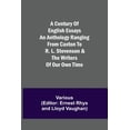 thumbnail image 1 of A Century of English Essays An Anthology Ranging from Caxton to R. L. Stevenson & the Writers of Our Own Time, (Paperback), 1 of 1