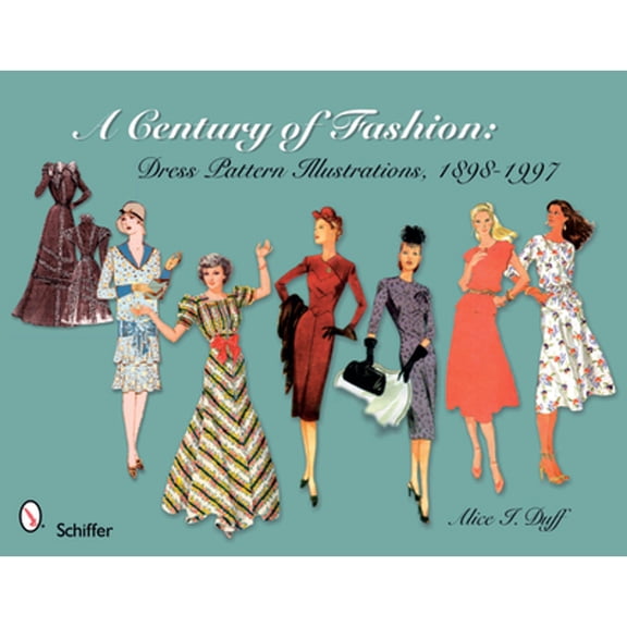 Pre-Owned A Century of Fashion: Dress Pattern Illustrations, 1898-1997 (Paperback) 0764336983 9780764336980