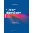 thumbnail image 1 of A Century of Homeopaths: Their Influence on Medicine and Health, (Paperback), 1 of 1