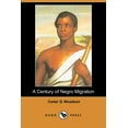 thumbnail image 1 of A Century of Negro Migration (Dodo Press) (Paperback), 1 of 1