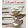 thumbnail image 1 of Pre-Owned A Century of Restaurants: Stories and Recipes from 100 of America's Most Historic and Successful Restaurants (Hardcover) 1449407811 9781449407810, 1 of 1