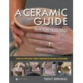 thumbnail image 1 of A Ceramic Guide: The Art of Creating and Teaching Wheel-Thrown Ceramics, (Paperback), 1 of 1