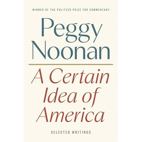 Pre-Owned A Certain Idea of America: Selected Writings, 9780593854778, 0593854772, Hardcover,