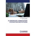 thumbnail image 1 of A Certificate Verification System for Institutions, (Paperback), 1 of 1