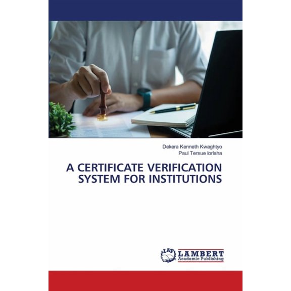 A Certificate Verification System for Institutions, (Paperback)
