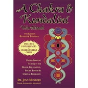 A Chakra & Kundalini Workbook Psycho-Spiritual Techniques for Health, Rejuvenation, Psychic Powers & Spiritual Realizat, Paperback
