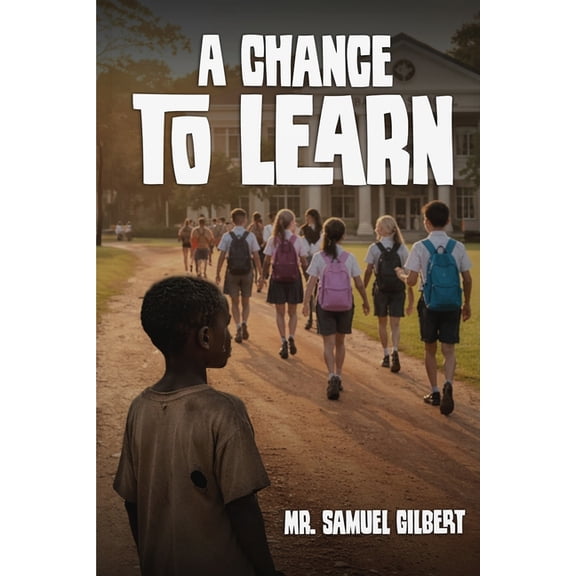 A Chance To Learn, (Paperback)