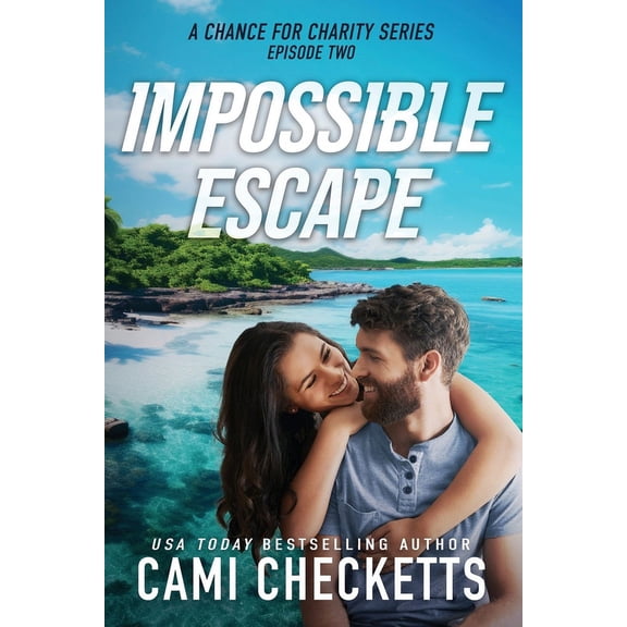 A Chance for Charity: Impossible Escape (Paperback)