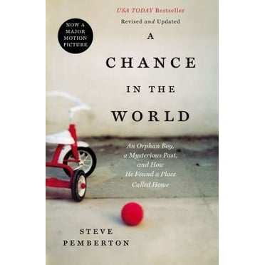 Pre-Owned A Chance in the World: An Orphan Boy, A Mysterious Past, and How He Found a Place Called Home (Paperback) 1404183558 9781404183551