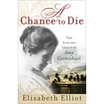 thumbnail image 1 of Pre-Owned A Chance to Die: The Life and Legacy of Amy Carmichael (Paperback) 0800730895 9780800730895, 1 of 1