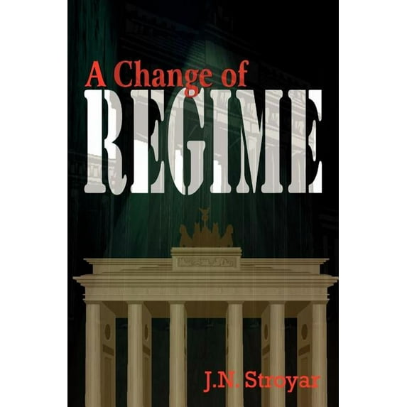 A Change of Regime (Paperback) by J N Stroyar