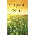 thumbnail image 1 of A Change of Tone: Sowing Words and Pushing Deep for Roots in the Trinity, (Hardcover), 1 of 1