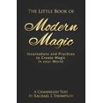 thumbnail image 1 of A Channeled Text: The Little Book of Modern Magic (Paperback), 1 of 1