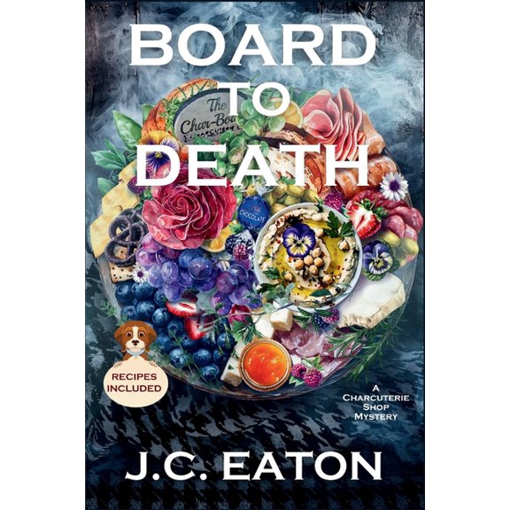 A Charcuterie Shop Mystery Board to Death: A Charcuterie Shop Mystery, Book 5, (Paperback)