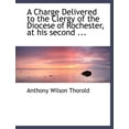 thumbnail image 1 of A Charge Delivered to the Clergy of the Diocese of Rochester, at His Second ... (Paperback)(Large Print), 1 of 1